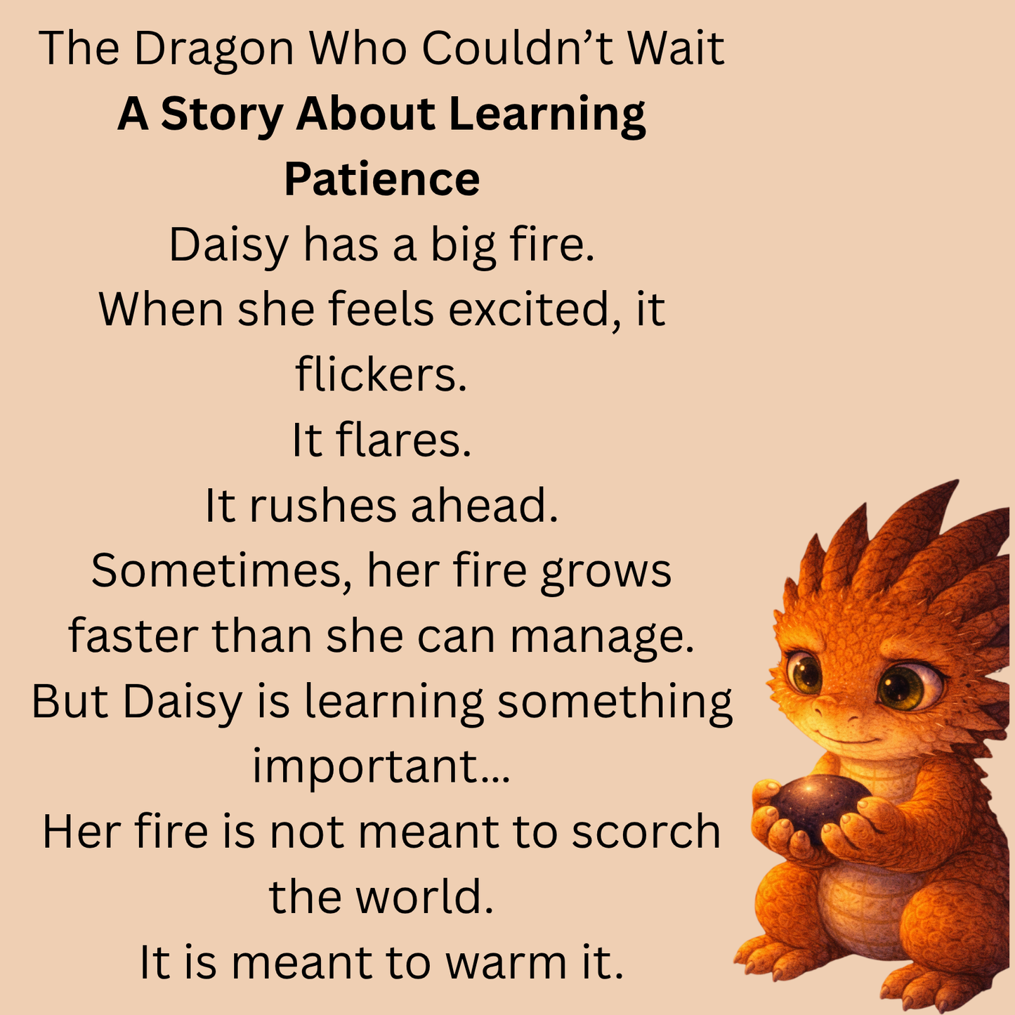 The Dragon Who Couldn’t Wait – A Children’s Paperback Storybook About Patience & Big Feelings